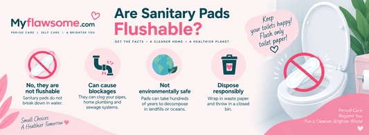 Are Sanitary Pads Flushable? What You Need to Know Before Flushing