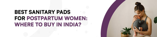  best sanitary pads for postpartum women 